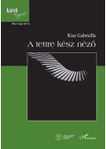 Kiss Gabriella - A tettre kész néző