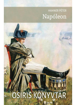 Hahner Péter - Napóleon Hahner Péter - Napóleon, null 2024 antikvár könyv