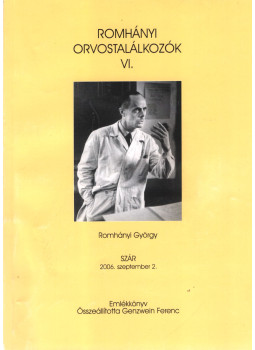 Genzwein Ferenc - Romhányi Orvostalálkozók VI., Budapest 2007 antikvár könyv