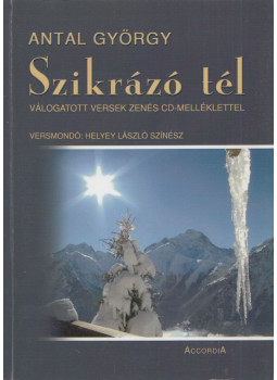 Antal György - Szikrázó tél (dedikált) Antal György - Szikrázó tél (dedikált), Budapest 2011 antikvár könyv