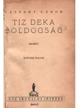 Vaszary Gábor - Tíz deka boldogság Vaszary Gábor - Tíz deka boldogság, Budapest 1942 antikvár könyv