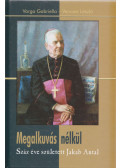 Varga Gabriella,Vencser László - Megalkuvás nélkül (dedikált)
