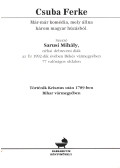 Sarusi Mihály - Csuba Ferke - Már-már komédia, mely állna három magyar húzásból