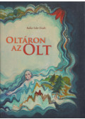 Balla Ede-Zsolt - Oltáron ​az Olt