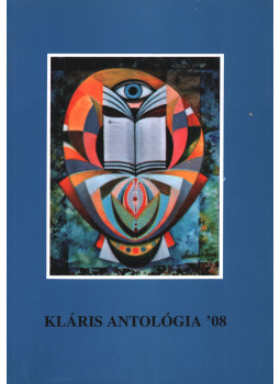 Györgypál Katalin - Kláris antológia '08 Györgypál Katalin - Kláris antológia '08, Budapest 2008 antikvár könyv