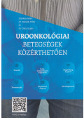Dr. Nyirády Péter,Dr. Géczi Lajos - Uroonkológiai betegségek közérthetően