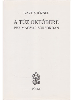 Gazda József - A tűz októbere (dedikált), Budapest 2006 antikvár könyv