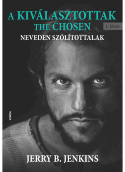 Jerry B. Jenkins - A Kiválasztottak - The Chosen Jerry B. Jenkins - A Kiválasztottak - The Chosen, null 2024 antikvár könyv