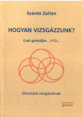 Szántó Zoltán - Hogyan vizsgázzunk?