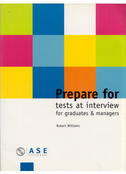 Robert Williams - Prepare for tests at interview for graduates & managers Robert Williams - Prepare for tests at interview for graduates & managers, Windsor, Berkshire 1999 antikvár könyv