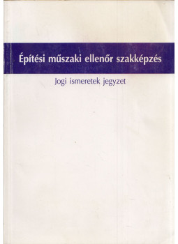 Dr. Csanády Károly - Építési műszaki ellenőr szakképzés, Budapest 2001 antikvár könyv