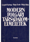 Csepeli György,Papp Zsolt,Pokol Béla - Modern polgári társadalomelméletek