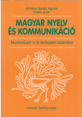 Raátz Judit,Antalné Szabó Ágnes - Magyar nyelv és kommunikáció - Munkafüzet a 8. évfolyam számára