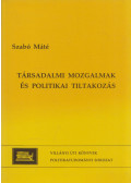Szabó Máté - Társadalmi mozgalmak és politikai tiltakozás
