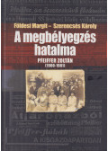 Földesi Margit,Szerencsés Károly - A megbélyegzés hatalma