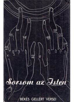Békés Gellért - Sorsom az Isten Békés Gellért - Sorsom az Isten, Róma 1968 antikvár könyv
