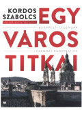 Kordos Szabolcs - Egy város titkai