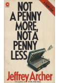 Jeffrey Archer - Not a Penny More, Not a Penny Less
