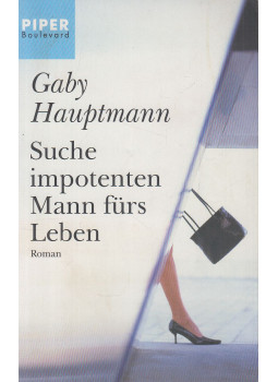 Gaby Hauptmann - Suche impotenten Mann fürs Leben, München-Zürich 2002 antikvár könyv