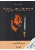 Tarics Péter - (I)gazság és lehetőség között