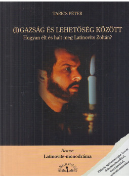 Tarics Péter - (I)gazság és lehetőség között, Budapest 2013 antikvár könyv