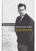 Kelecsényi László - Aki az életével játszott - Latinovits