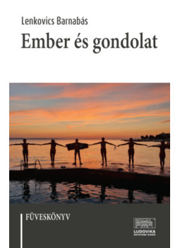 Lenkovics Barnabás - Ember és gondolat Lenkovics Barnabás - Ember és gondolat, null 2024 antikvár könyv