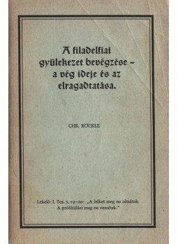 CHR. Röckle - A filadelfiai gyülekezet bevégzése - a vég ideje és az elragadtatás, Ludwigsburg 0 antikvár könyv