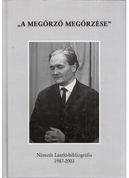 Kőszegfalvi Ferenc - "A megőrző megőrzése" Kőszegfalvi Ferenc - "A megőrző megőrzése", Hódmezővásárhely 2005 antikvár könyv