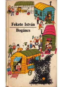 Fekete István - Bogáncs (aláírt), Budapest 1980 antikvár könyv