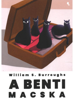William S. Burroughs - A benti macska William S. Burroughs - A benti macska, Budapest 2024 antikvár könyv