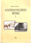 Gábris József - Az esztergomi nevelőképzés krónikája I.