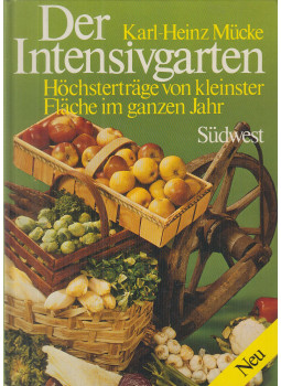 Karl-Heinz Mücke - Der Intensivgarten, München 1983 antikvár könyv