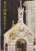 Fioretti - Fioretti - Assisi Szent Ferenc Virágoskertje