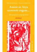 Hubertus Blaumeiser, Tanino Gandolfo - Amint az Atya szeretett engem ... 1.