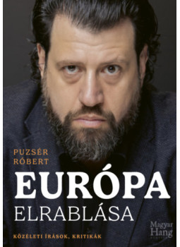 Puzsér Róbert - Európa elrablása, Budapest 2024 antikvár könyv