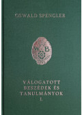 Oswald Spengler - Válogatott beszédek és tanulmányok I.
