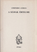 Görömbei András - A szavak értelme (dedikált)