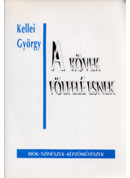 Kellei György - A kövek fölfelé esnek, Veszprém 1997 antikvár könyv