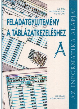 Szabó Zsolt - Feladatgyűjtemény a táblázatkezeléshez A, Budapest 2001 antikvár könyv