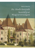 Basics Beatrix - Az Andrássyak kastélyai Magyarországon