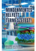 Fazekas Sándor - Mindenmentes helyett természetest!