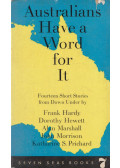 Frank Hardy,Dorothy Hewett,Alan Marshall,John Morrison,Katharine S. Prichard - Australians Have a Word for It