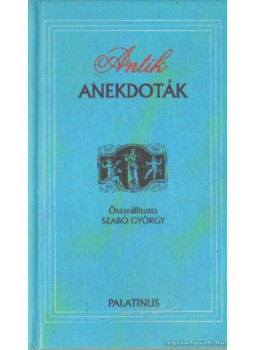Szabó György - Antik anekdoták Szabó György - Antik anekdoták, Budapest 1999 antikvár könyv