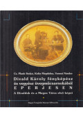 Cs. Plank Ibolya,Kolta Magdolna,Vannai Nándor - Divald Károly fényképész és vegyész üvegműcsarnokából Eperjesen