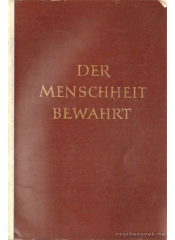  - Der Menschheit bewahrt, Dresden 1959 antikvár könyv
