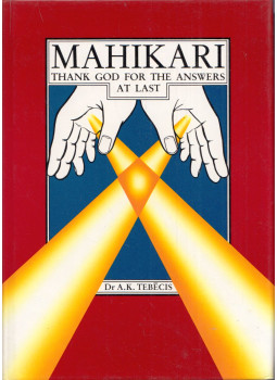 Andris Karlis Tebecis - Mahikari: Thank God for the Answers At Last, Tokyo 1982 antikvár könyv