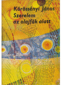 Körössényi János - Szerelem az olajfák alatt