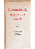 Bényei József - Gyermekeink nagyobbra nőnek