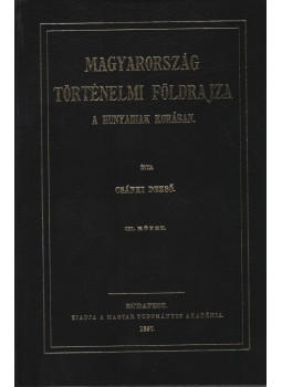 Dr. Csánki Dezső - Magyarország történelmi földrajza a Hunyadiak korában III. kötet (reprint), null 1985 antikvár könyv